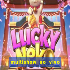 multishow ao vivo online gratis